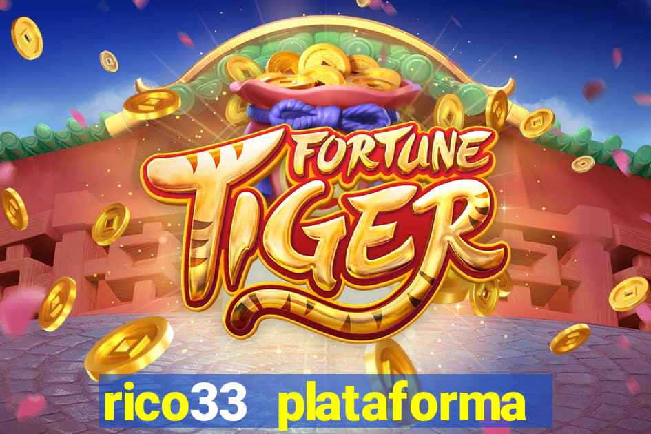 rico33 plataforma de jogos